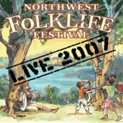 Live from the 2007 Northwest Folklife Festival (Live Version)