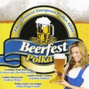 Beerfest Polka: The Greatest European Polka Hits