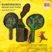 Humperdinck: Hansel und Gretel (Opera)