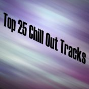 Top 25 Chill Out Tracks