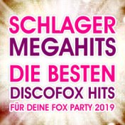 Schlager Megahits (Die besten Discofox Hits für deine Fox Party 2019)