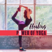 Healing Power of Yoga: New Age Ambient & Nature 2019 Music for Guided Meditation & Relaxation, Stress Relief & Feel Relaxed, Man...