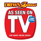 Drew's Famous Presents As Seen On TV: Cop Show Theme Songs