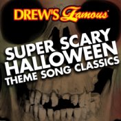 Drew's Famous Super Scary Halloween Theme Song Classics