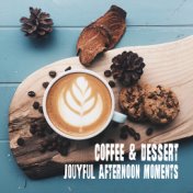 Coffee & Dessert Jouyful Afternoon Moments: 2019 Smooth Jazz with Beautiful Sounds of Wind Instruments Like Trumpet, Saxophone &...