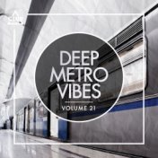 Deep Metro Vibes, Vol. 21