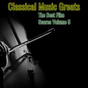 Classical Music Greats - Best Film Scores, Vol. 5