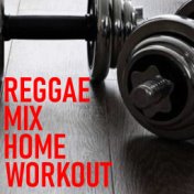 Reggae Mix Home Workout