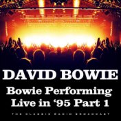 Bowie Performing Live in '95 Part 1