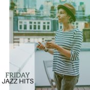 Friday Jazz Hits