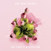 2018 Spa Rain Sounds for Yoga and Meditation