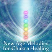 New Age Melodies for Chakra Healing