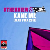 Kane Me (MAD VMA 2017)