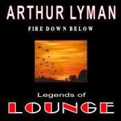 Legends of Lounge: Fire Down Below