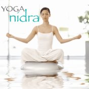 Yoga Nidra – Healing Zen Music for Yoga Meditation, Deep Relax, Nidra Yoga, Yoga Relaxation & Yoga for Sleep