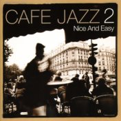 Café Jazz 2 - Nice and Easy Vol 2