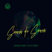 Seara De Seara (Adrian Funk X OLiX Remix)