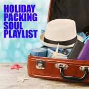 Holiday Packing Soul Playlist