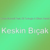 Keskin Bıçak