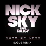 Save My Love (Elgus Remix)