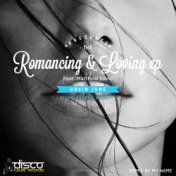 Romancing & Loving