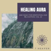 Healing Aura - 2019 Music For Meditation And Relaxation, Vol. 25