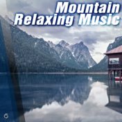 Mountain Relaxing Music
