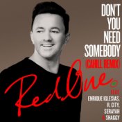 Don't You Need Somebody (feat. Enrique Iglesias, R. City, Serayah & Shaggy) (Cahill Remix)
