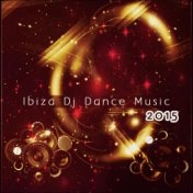 Ibiza DJ Dance Music 2015 (145 Essential Songs for DJ the Best of Dance Music House Lectro Trance Goa Progressive Electro EDM Sm...