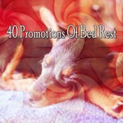 40 Promotions Of Bed Rest