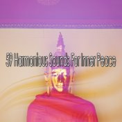 59 Harmonious Sounds For Inner Peace