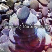 Harmonising Your Surroundings