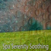 Spa Serenity Soothing