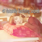 49 Naturally Soothing Sounds