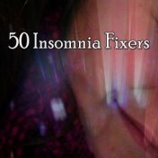 50 Insomnia Fixers