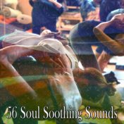 56 Soul Soothing Sounds