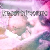 Breach In Insomnia