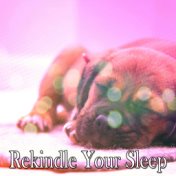 Rekindle Your Sleep