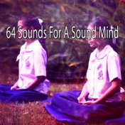 64 Sounds For A Sound Mind