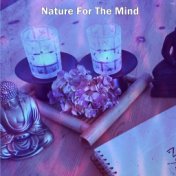 Nature For The Mind