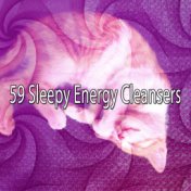 59 Sleepy Energy Cleansers