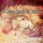50 Dream Sounds For Lucidity
