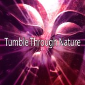 Tumble Through Nature
