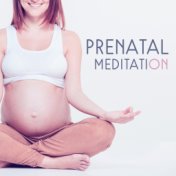 Prenatal Meditation – Pregnancy Music, Deep Relaxation for Future Mom, Prenatal Yoga, Soothing Sounds, Calm Meditation