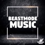 Beast Mode Music