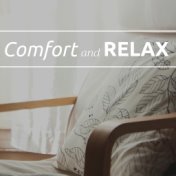 Comfort and Relax - Music for Healing and Unwinding