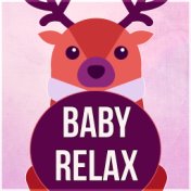 Baby Relax– Music for Childbirth, Time to Relax, Natural Stress Relief, Relaxing Soothing Instrumental Pieces, Lullabies, Music ...