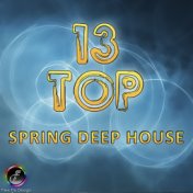 Top 13 Spring Deep House