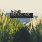 Rest with Smooth Jazz Music