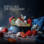 Gentle Jazz for Restaurant